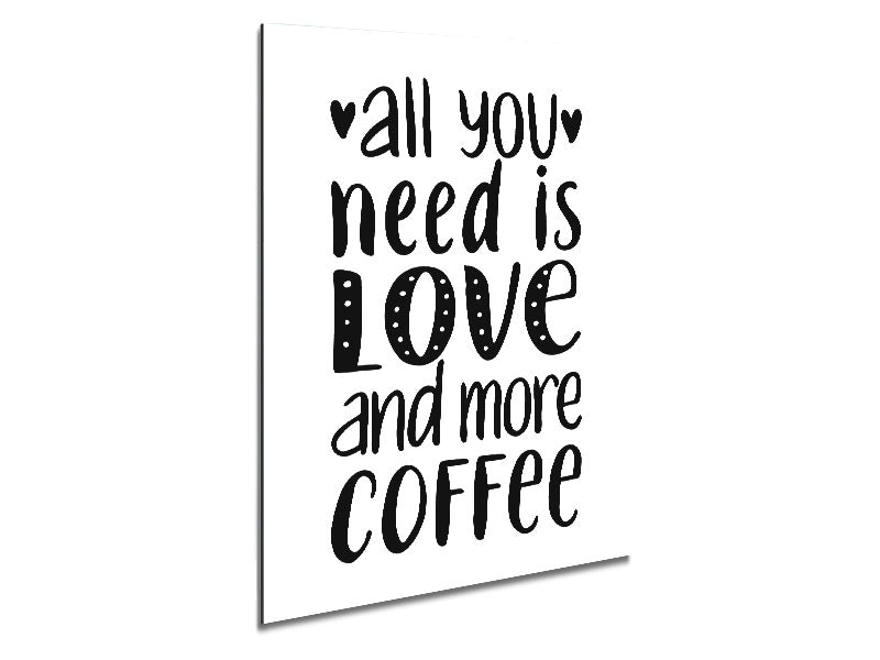 All You Need Is Love Coffee 2 art print on brushed aluminium, featuring modern design and coffee-themed graphics.