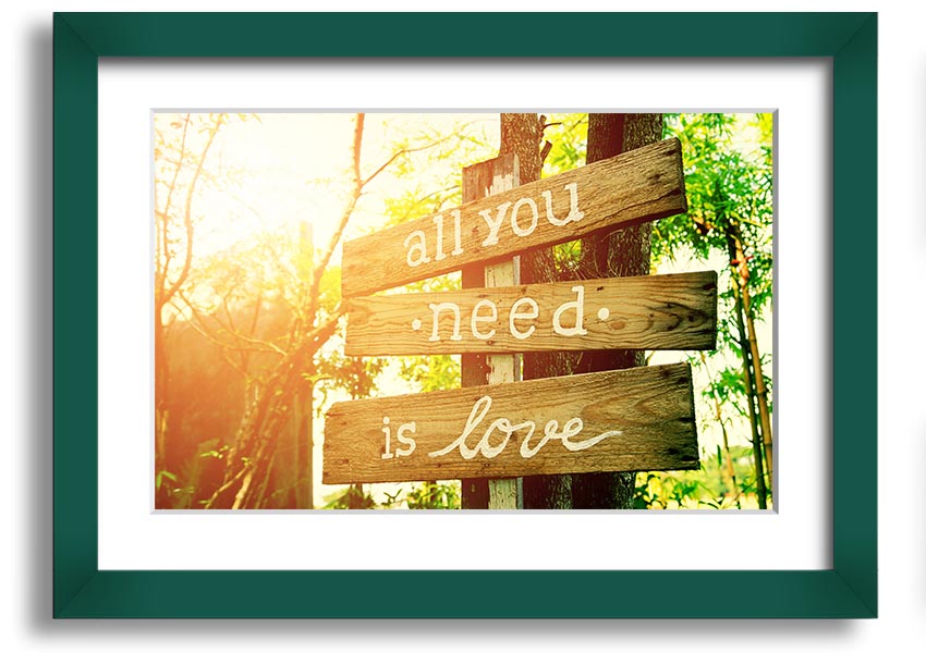 Framed print featuring the quote 'All You Need Is Love' in a stylish frame, handmade in the UK.