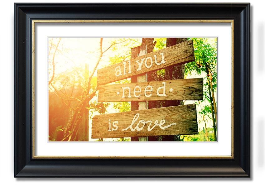 Framed print featuring the quote 'All You Need Is Love' in a stylish frame, handmade in the UK.