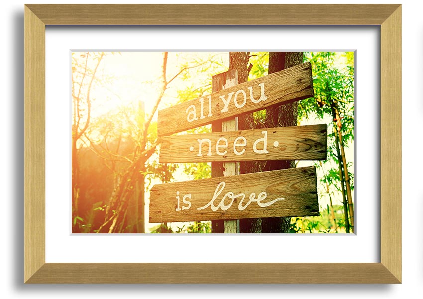 Framed print featuring the quote 'All You Need Is Love' in a stylish frame, handmade in the UK.