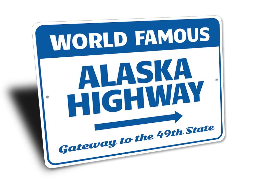 Alaskan Highway Sign made of high-quality aluminum, featuring vibrant colors and customizable text, perfect for home decor.