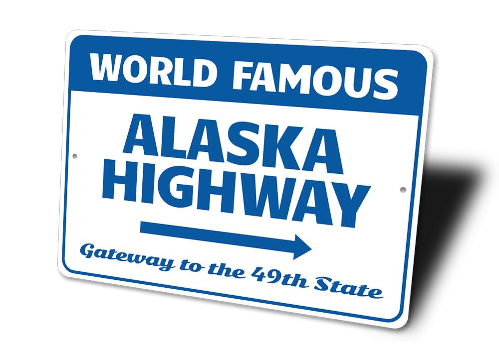 Alaskan Highway Sign made of high-quality aluminum, featuring vibrant colors and customizable text, perfect for home decor.