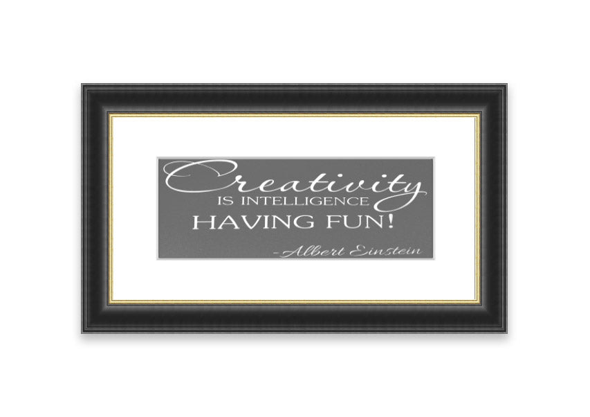 Framed print featuring Albert Einstein's quote on creativity and intelligence, elegantly designed in grey tones.