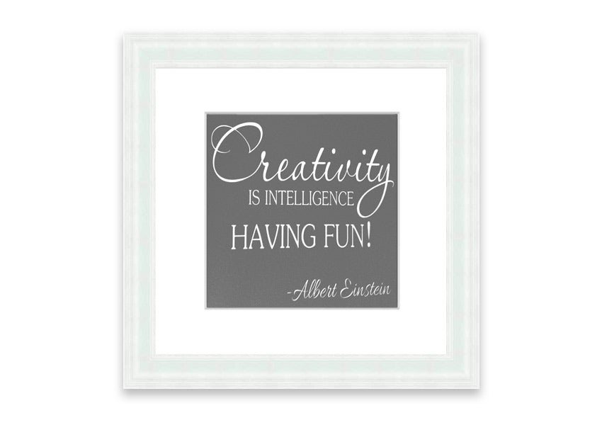 Framed print featuring Albert Einstein's quote on creativity and intelligence, elegantly designed in grey tones.