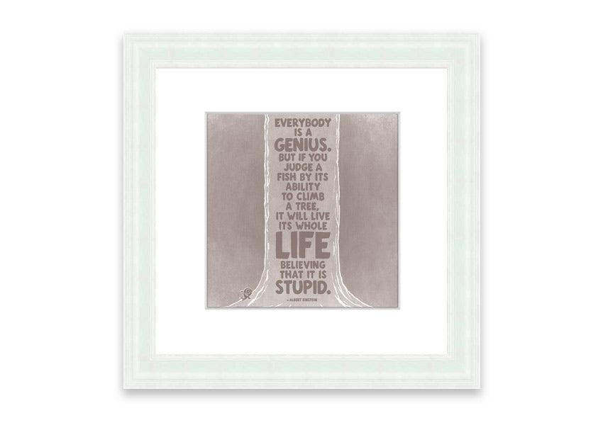 Framed print of Albert Einstein with the quote 'Everybody Is A Genius' in beige, showcasing a stylish frame.