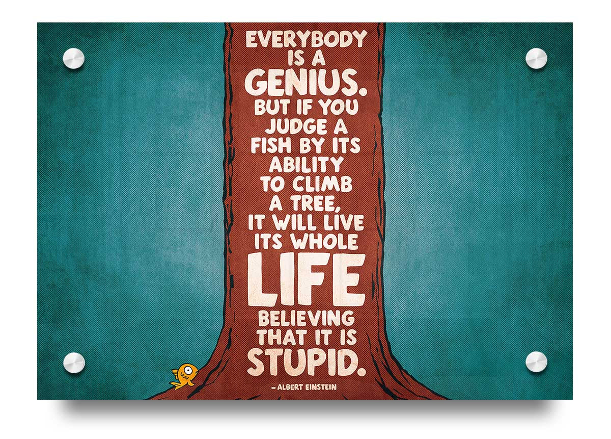 Acrylic print featuring Albert Einstein's quote 'Everybody Is A Genius' on a vibrant background, showcasing its modern design.