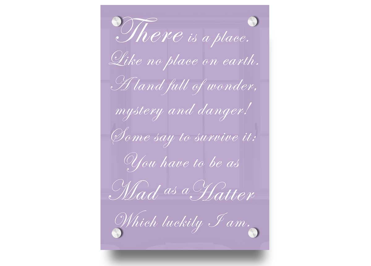 Alice In Wonderland As Mad As A Hatter Lilac acrylic print on a wall, showcasing vibrant colors and whimsical design.