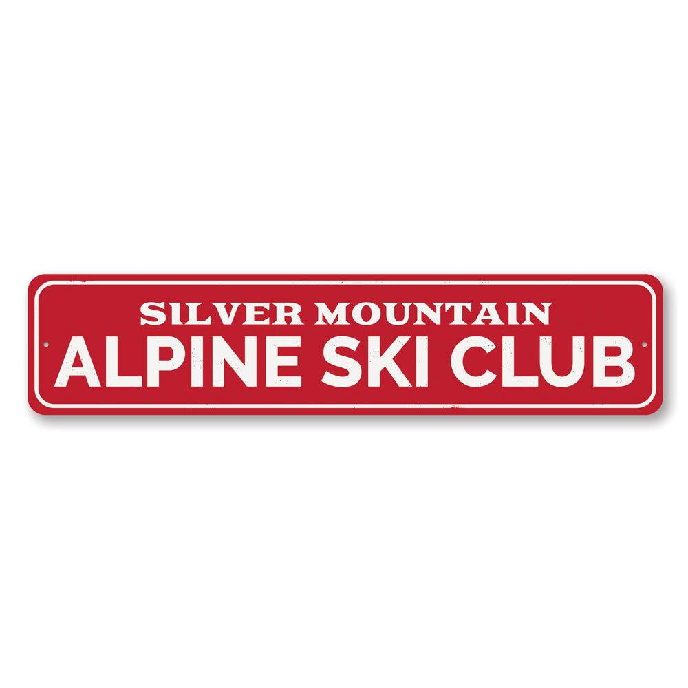 Alpine Ski Club Sign made of high-quality aluminum, featuring customizable text and pre-drilled holes for easy mounting.