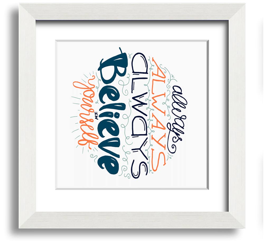 Always Always Always Square Framed Print in multiple frame colours, handmade in the UK, ready to hang.