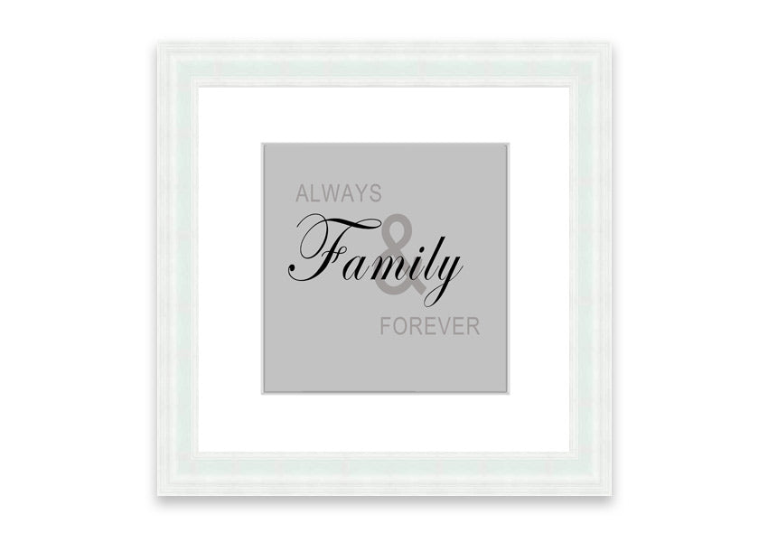 Always And Forever Grey framed print in a stylish frame, showcasing elegant grey tones, ready to hang.