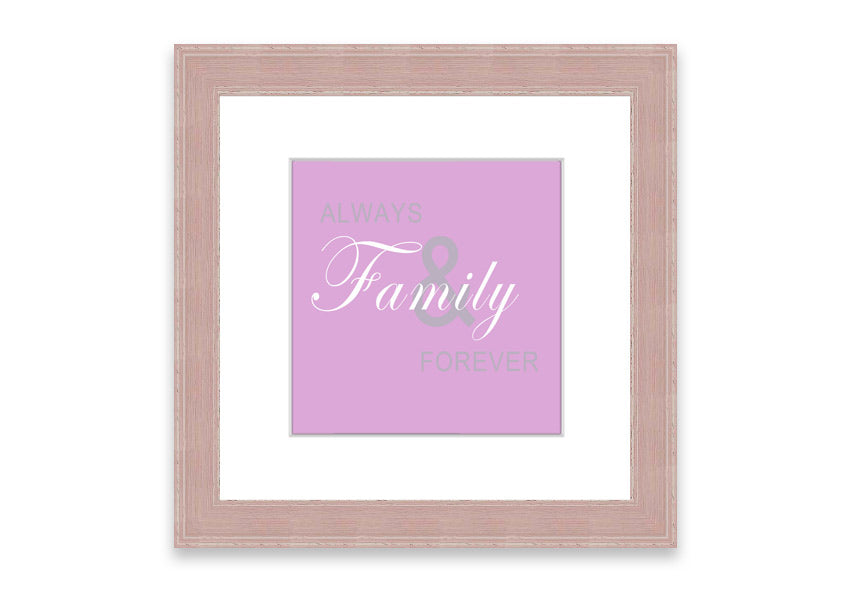 Always And Forever Pink framed print featuring a beautiful pink design, handmade in the UK, displayed in a stylish frame.