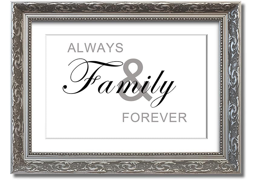 Always And Forever White framed print in a stylish frame, showcasing elegant typography and a heartfelt message.