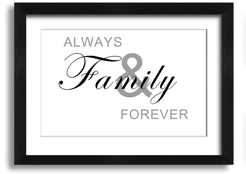 Always And Forever White framed print in a stylish frame, showcasing elegant typography and a heartfelt message.