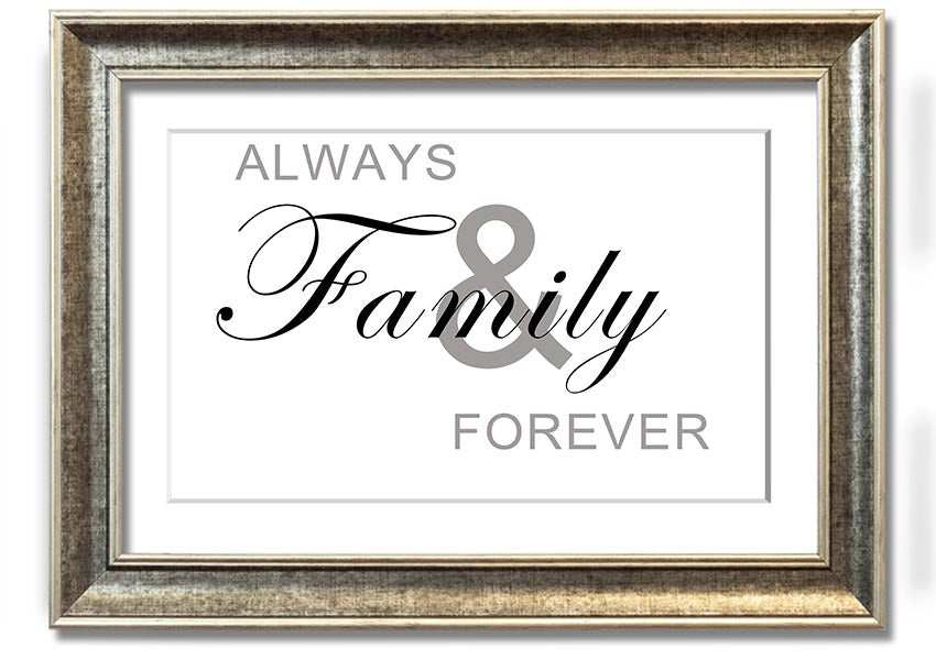 Always And Forever White framed print in a stylish frame, showcasing elegant typography and a heartfelt message.