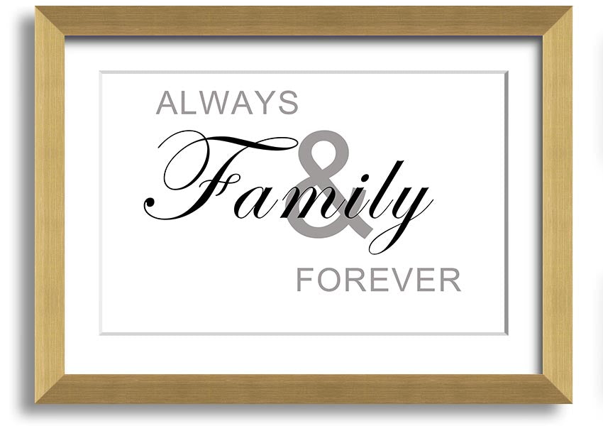 Always And Forever White framed print in a stylish frame, showcasing elegant typography and a heartfelt message.