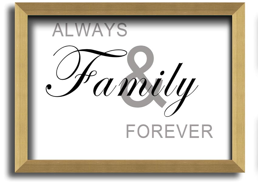 Always And Forever White framed print in a stylish frame, showcasing elegant typography and a heartfelt message.