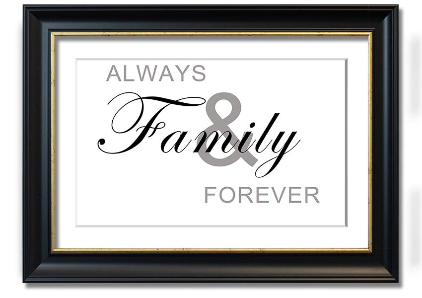 Always And Forever White framed print in a stylish frame, showcasing elegant typography and a heartfelt message.