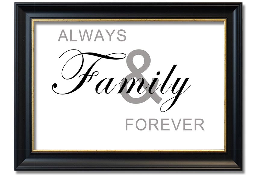 Always And Forever White framed print in a stylish frame, showcasing elegant typography and a heartfelt message.