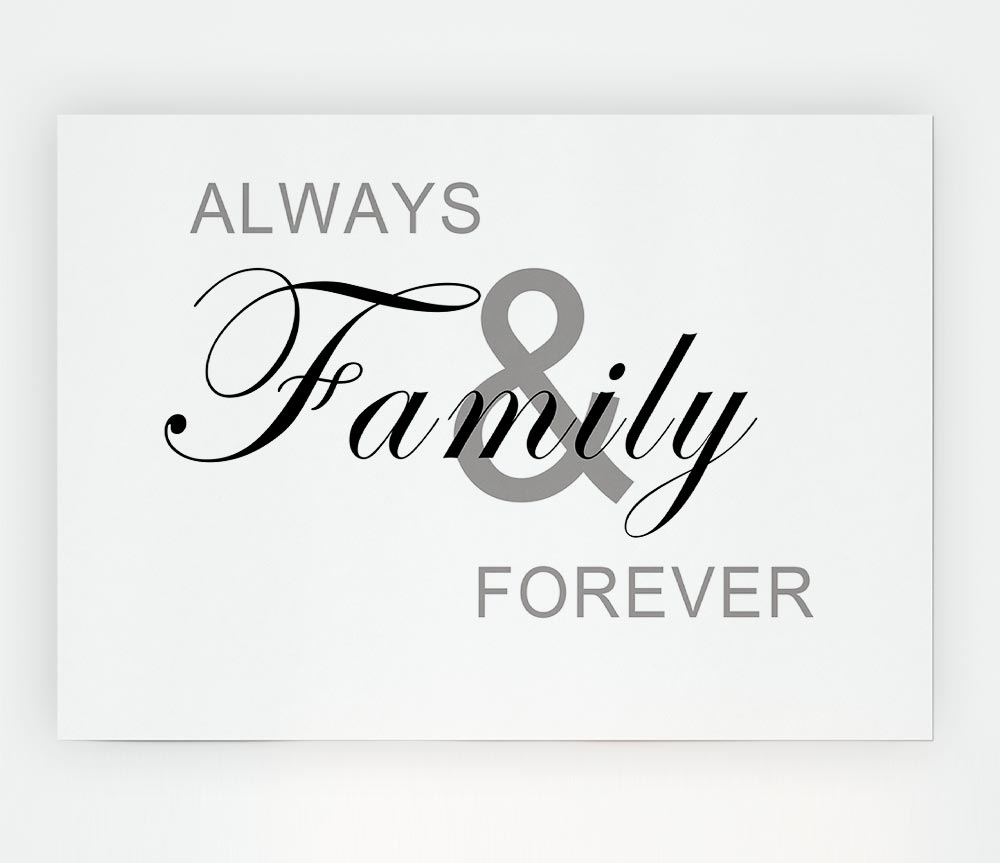 Always And Forever White poster on high-quality canvas, featuring elegant typography and a minimalist design.