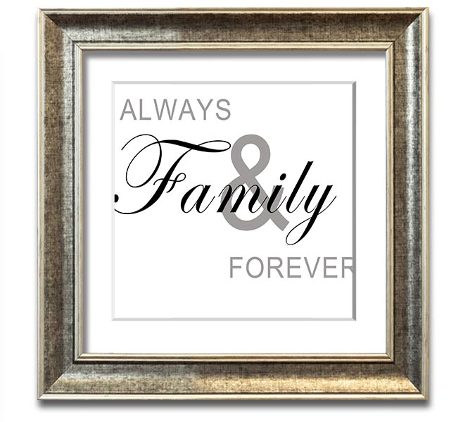 Always And Forever White Square Framed Print in a stylish frame, showcasing elegant typography and design.