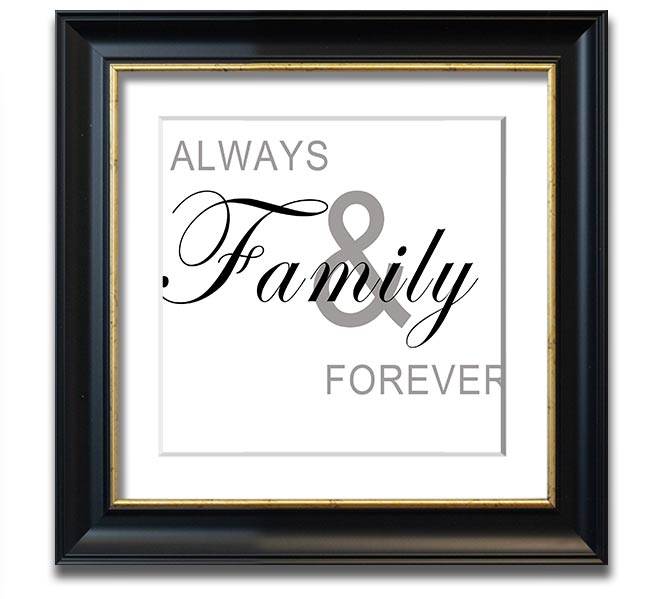 Always And Forever White Square Framed Print in a stylish frame, showcasing elegant typography and design.