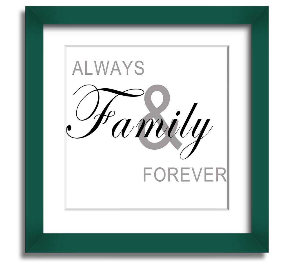 Always And Forever White Square Framed Print in a stylish frame, showcasing elegant typography and design.