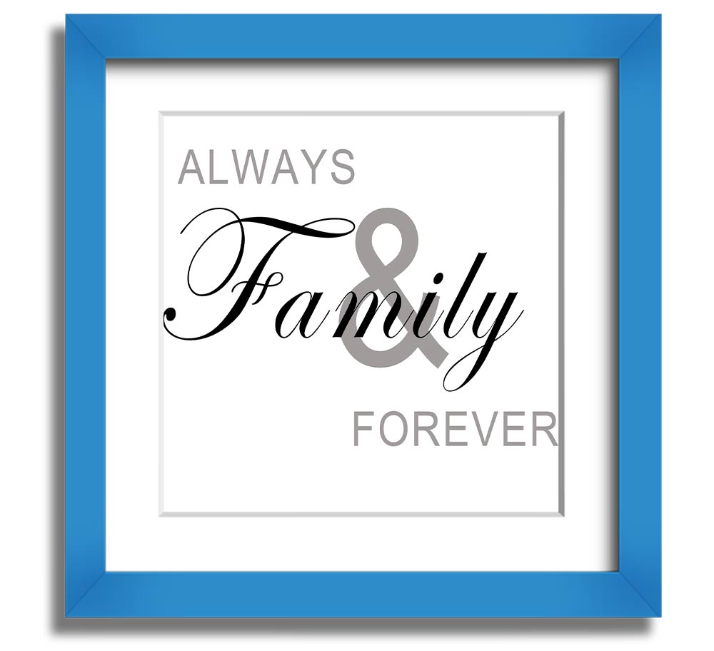 Always And Forever White Square Framed Print in a stylish frame, showcasing elegant typography and design.