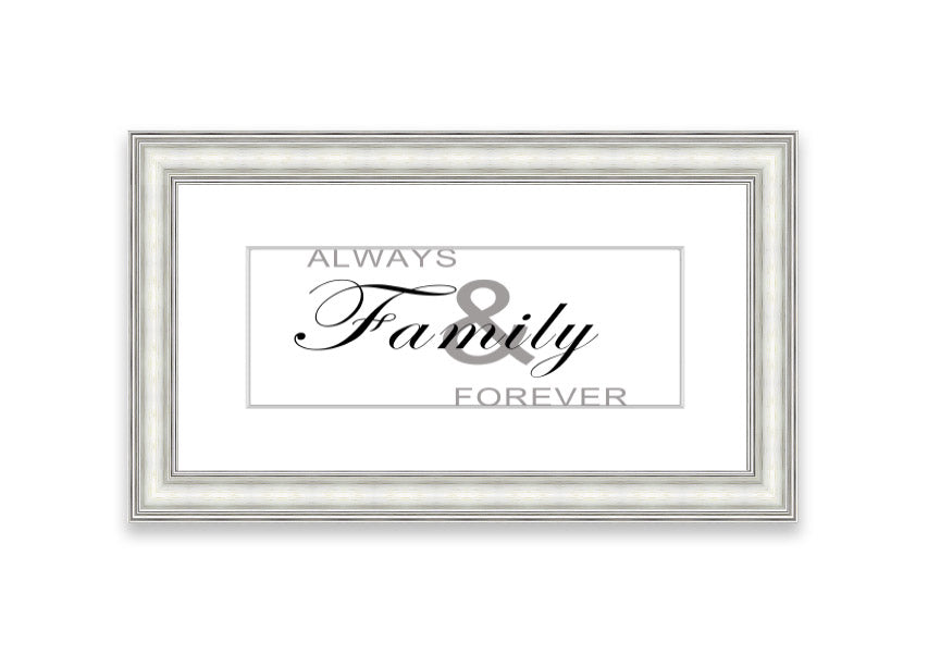 Always And Forever White framed print in various frame colors, showcasing elegant design and handmade craftsmanship.