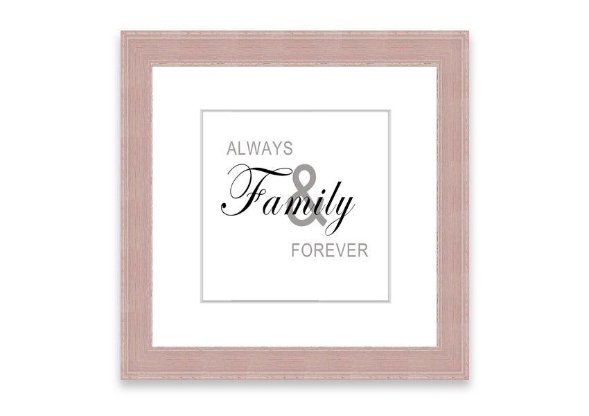 Always And Forever White framed print in various frame colors, showcasing elegant design and handmade craftsmanship.