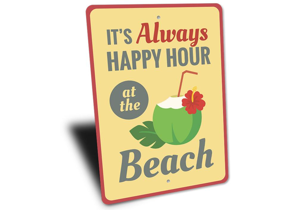 Always Happy Hour Sign made of high-quality aluminum, featuring vibrant colors and a beach-themed design, perfect for coastal decor.