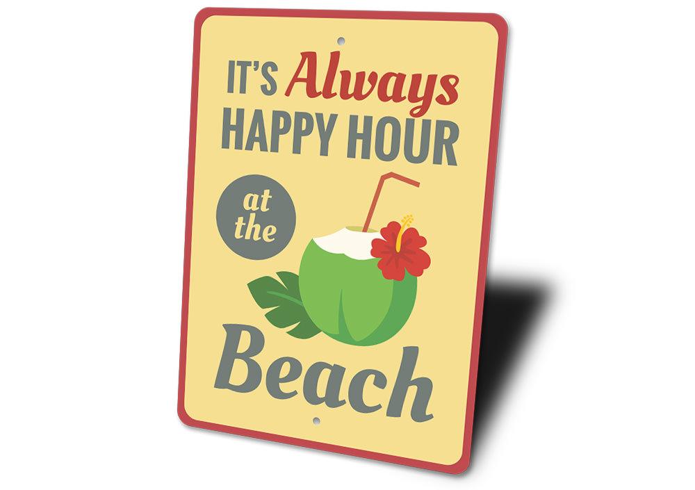 Always Happy Hour Sign made of high-quality aluminum, featuring vibrant colors and a beach-themed design, perfect for coastal decor.