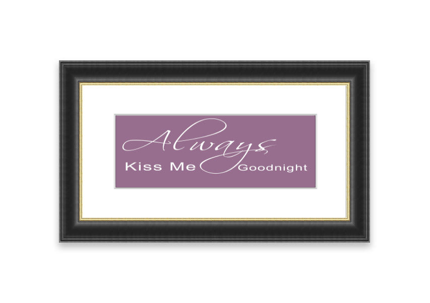 Always Kiss Me Goodnight 2 Dusty Pink framed print, featuring a soft pink design, elegantly framed and ready to hang.