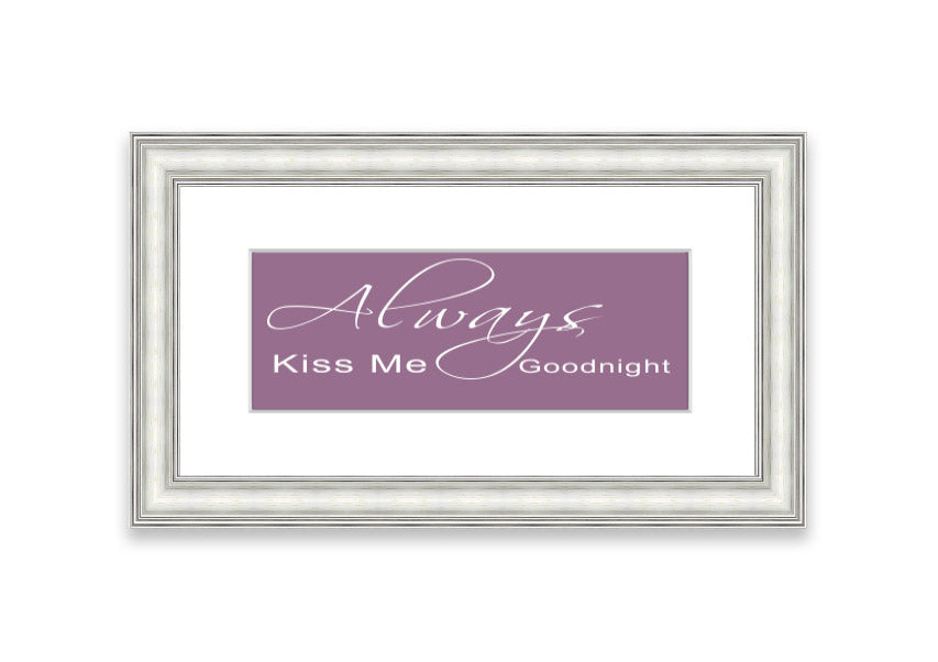 Always Kiss Me Goodnight 2 Dusty Pink framed print, featuring a soft pink design, elegantly framed and ready to hang.