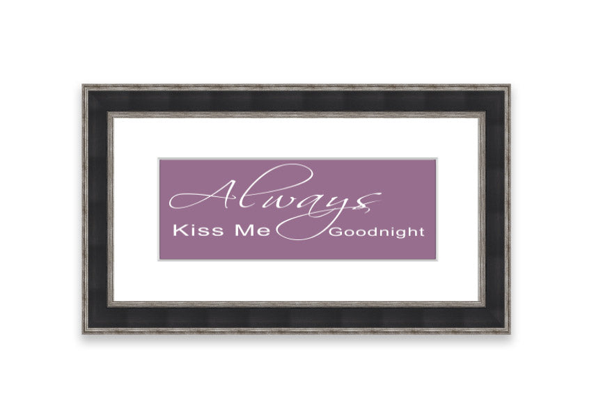 Always Kiss Me Goodnight 2 Dusty Pink framed print, featuring a soft pink design, elegantly framed and ready to hang.