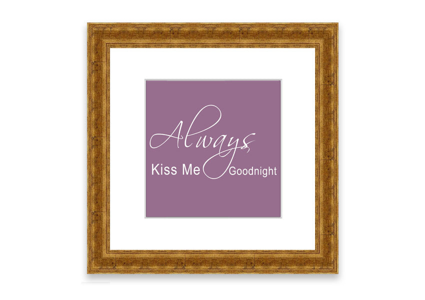 Always Kiss Me Goodnight 2 Dusty Pink framed print, featuring a soft pink design, elegantly framed and ready to hang.