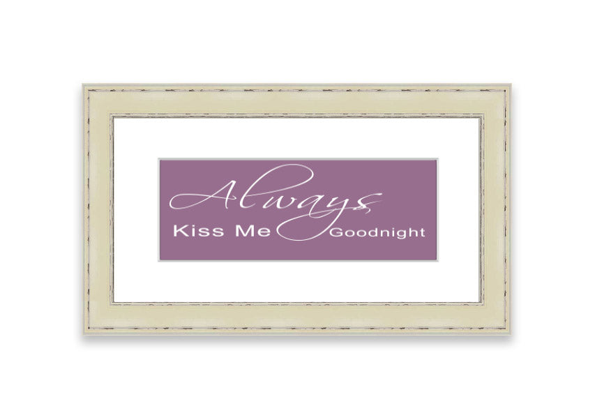 Always Kiss Me Goodnight 2 Dusty Pink framed print, featuring a soft pink design, elegantly framed and ready to hang.