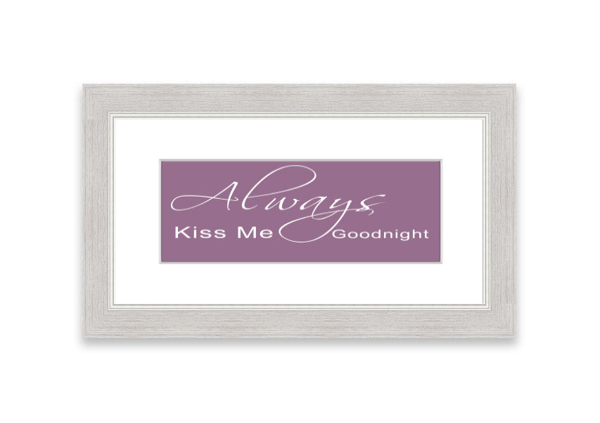 Always Kiss Me Goodnight 2 Dusty Pink framed print, featuring a soft pink design, elegantly framed and ready to hang.