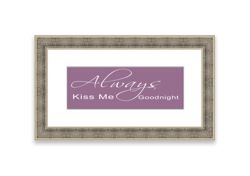 Always Kiss Me Goodnight 2 Dusty Pink framed print, featuring a soft pink design, elegantly framed and ready to hang.