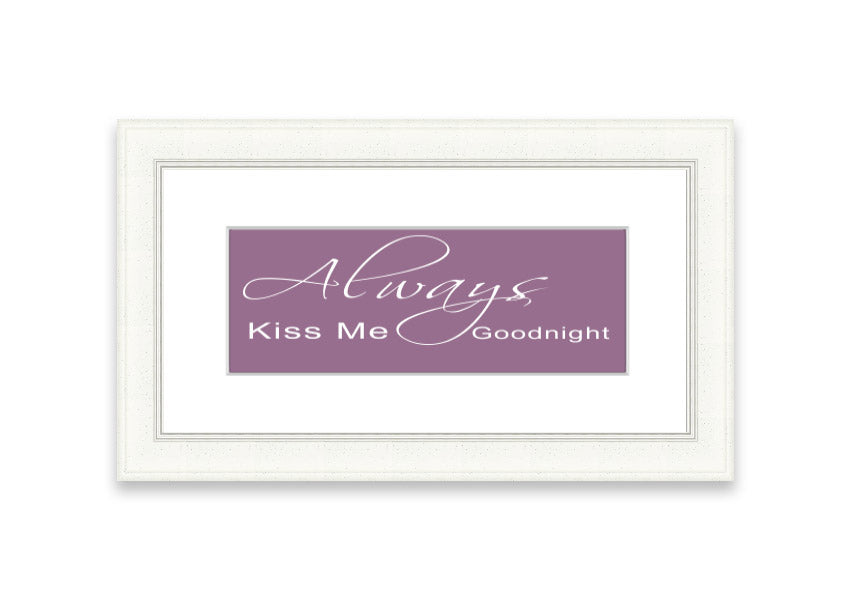 Always Kiss Me Goodnight 2 Dusty Pink framed print, featuring a soft pink design, elegantly framed and ready to hang.