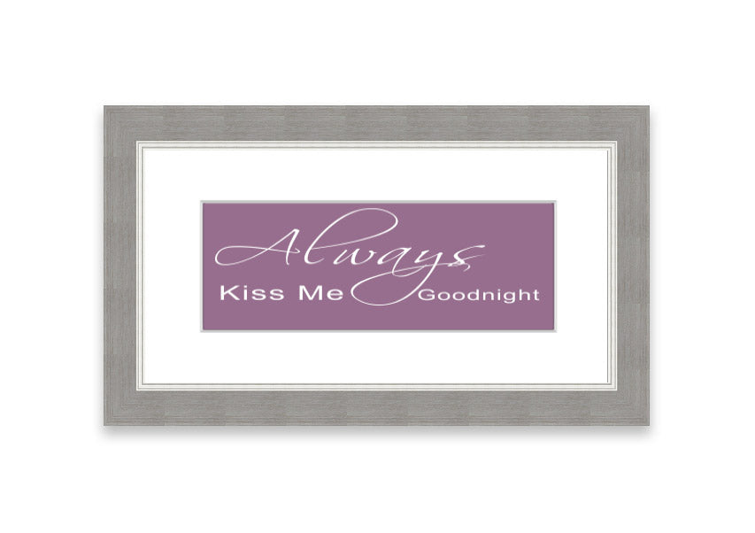 Always Kiss Me Goodnight 2 Dusty Pink framed print, featuring a soft pink design, elegantly framed and ready to hang.