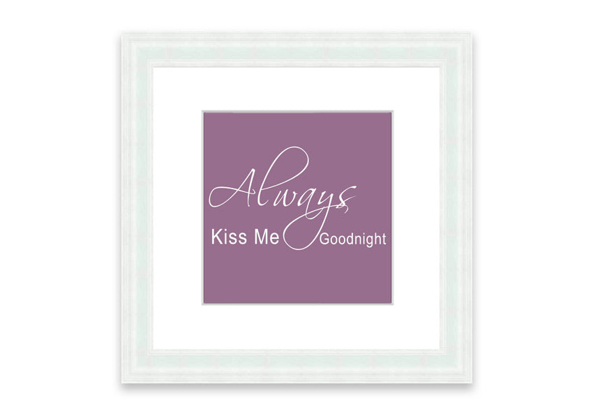 Always Kiss Me Goodnight 2 Dusty Pink framed print, featuring a soft pink design, elegantly framed and ready to hang.