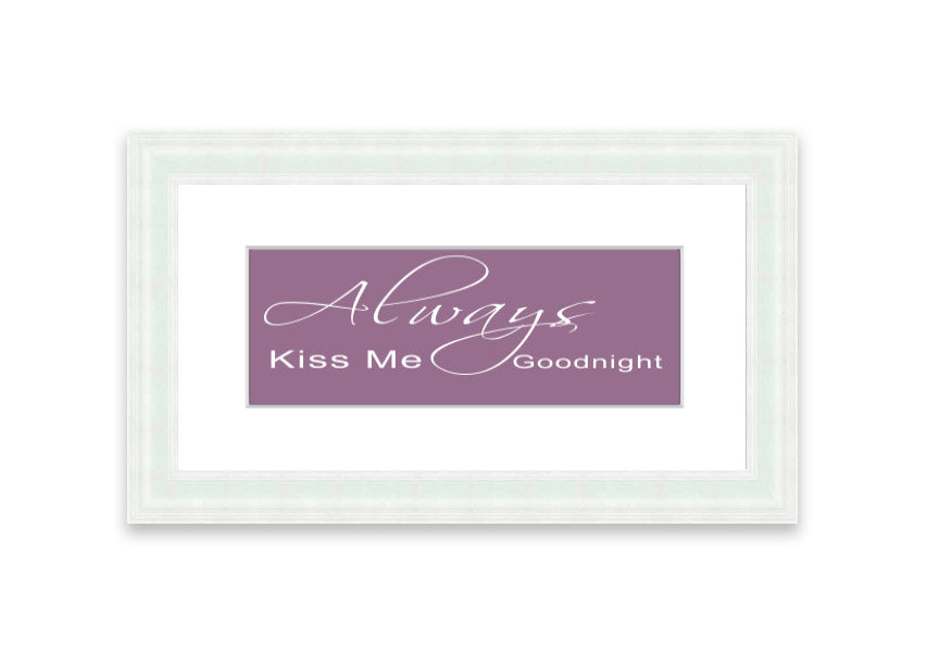 Always Kiss Me Goodnight 2 Dusty Pink framed print, featuring a soft pink design, elegantly framed and ready to hang.