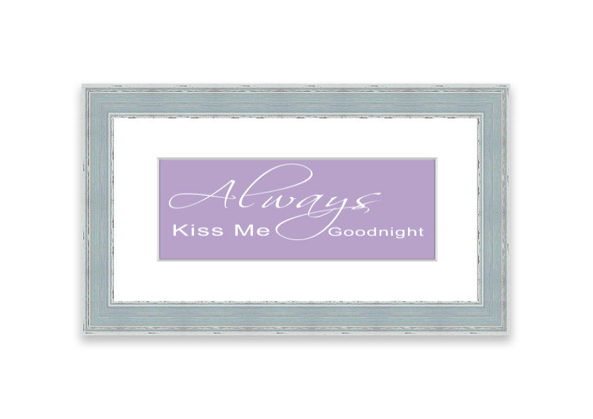 Always Kiss Me Goodnight 2 Lilac framed print with a soft lilac design, ready to hang.