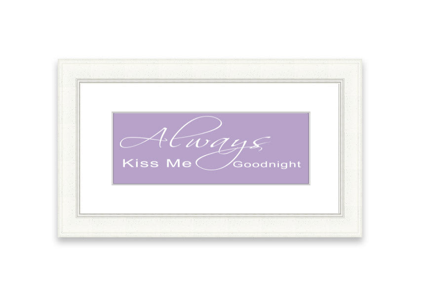 Always Kiss Me Goodnight 2 Lilac framed print with a soft lilac design, ready to hang.