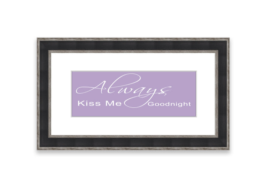 Always Kiss Me Goodnight 2 Lilac framed print with a soft lilac design, ready to hang.