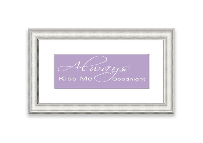 Always Kiss Me Goodnight 2 Lilac framed print with a soft lilac design, ready to hang.