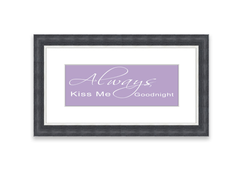 Always Kiss Me Goodnight 2 Lilac framed print with a soft lilac design, ready to hang.