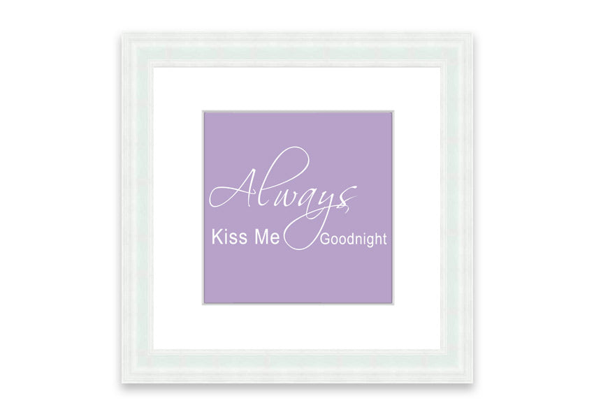 Always Kiss Me Goodnight 2 Lilac framed print with a soft lilac design, ready to hang.