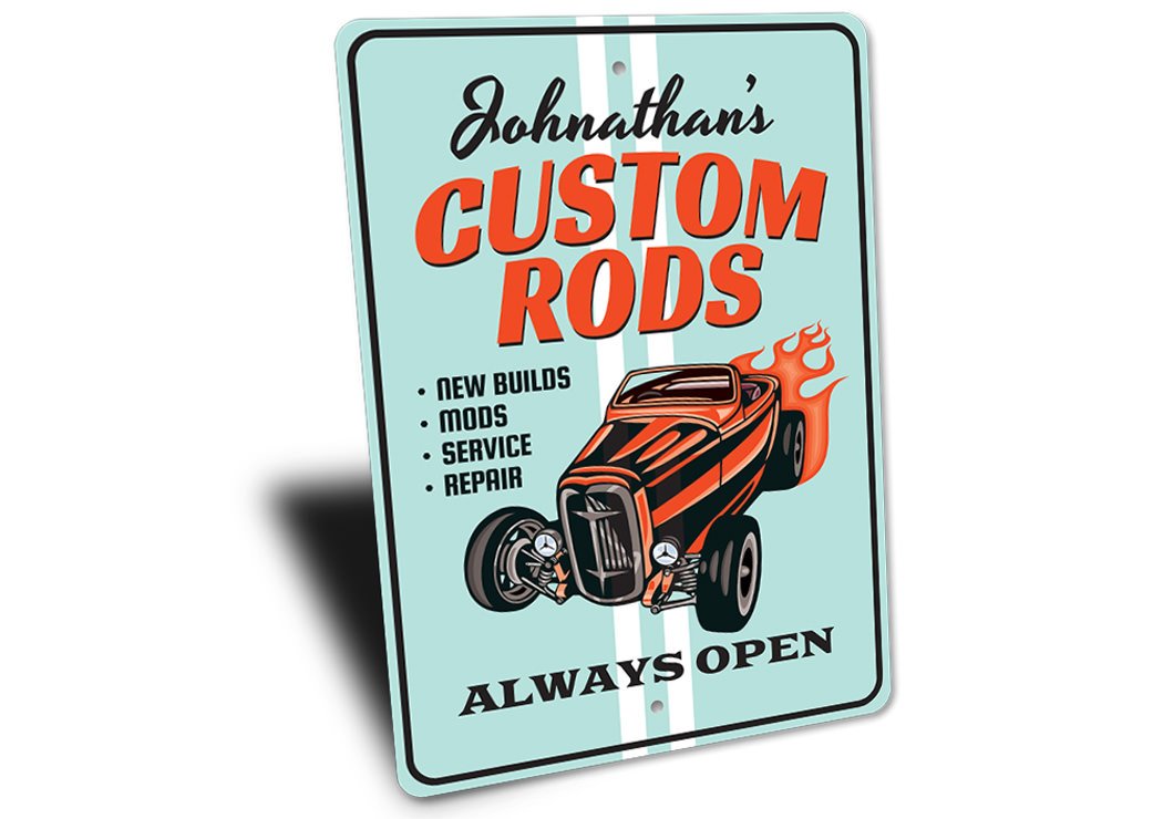 Always Open Custom Rods Shop Sign made of high-quality aluminum, featuring customizable text and pre-drilled holes for easy mounting.