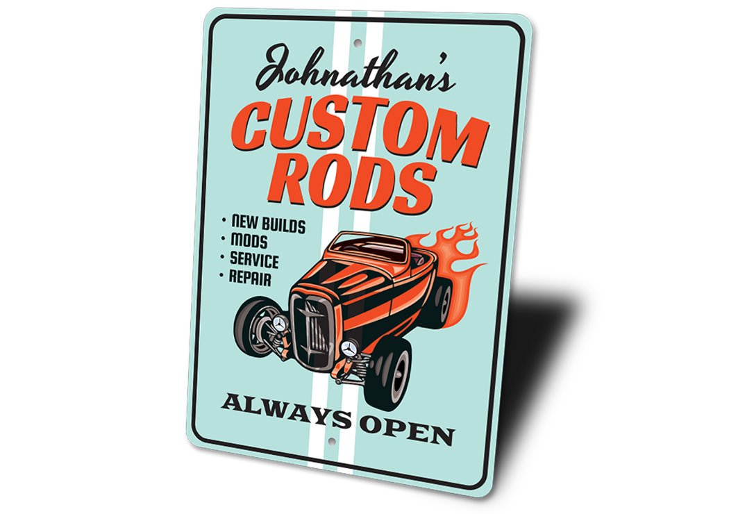 Always Open Custom Rods Shop Sign made of high-quality aluminum, featuring customizable text and pre-drilled holes for easy mounting.